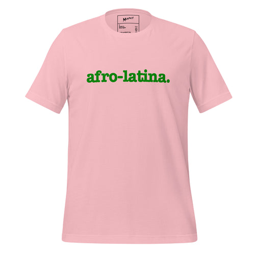 Afro-Latina Unisex T-Shirt - Green Writing