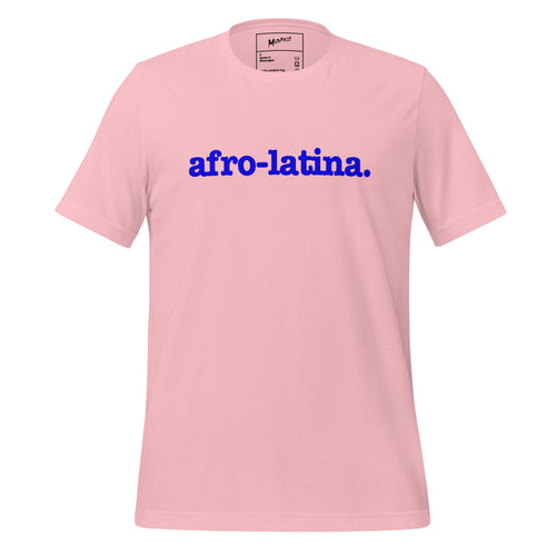 Afro-Latina Unisex T-Shirt - Blue Writing