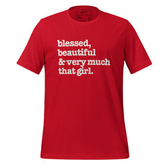 Blessed, Beautiful & Very Much That Girl Unisex T-Shirt - White Writing