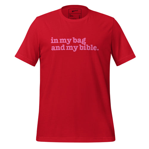 In My Bag and My Bible Unisex T-Shirt - Pink Writing