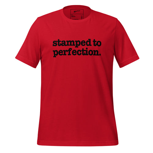 Stamped To Perfection Unisex T-Shirt - Black Writing