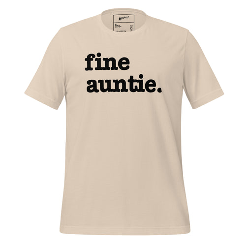 Fine Auntie Unisex T-Shirt - Black Writing