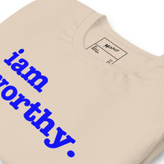 I Am Worthy Unisex T-Shirt - Blue Writing