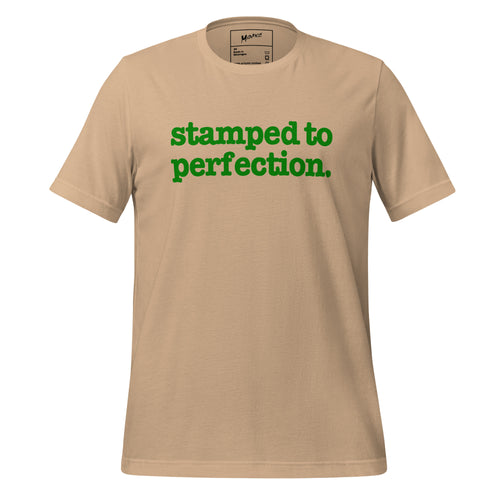 Stamped To Perfection Unisex T-Shirt - Green Writing