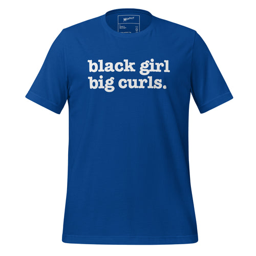 Black Girl Big Curls Unisex T-Shirt - White Writing