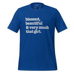 Blessed, Beautiful & Very Much That Girl Unisex T-Shirt - White Writing