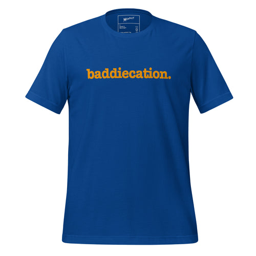 Baddiecation Unisex T-Shirt - Orange Writing