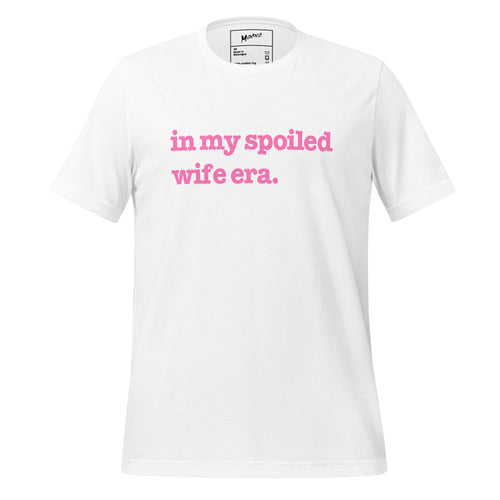 In My Spoiled Wife Era Unisex T-Shirt - Pink Writing