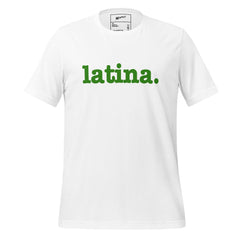 Latina Unisex T-Shirt - Green Writing