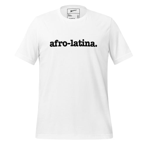 Afro-Latina Unisex T-Shirt - Black Writing