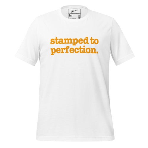 Stamped To Perfection Unisex T-Shirt - Orange Writing