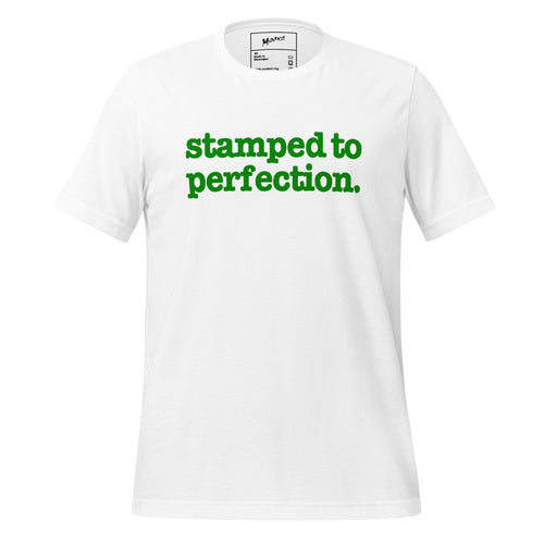 Stamped To Perfection Unisex T-Shirt - Green Writing